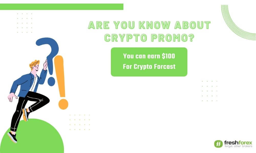 Make Fresh Money in Crypto Market: FreshForex Offering A Promo For Crypto Forcast